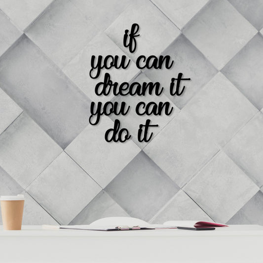 Zidna dekoracija drvena, If You Can Dream It You Can Do It