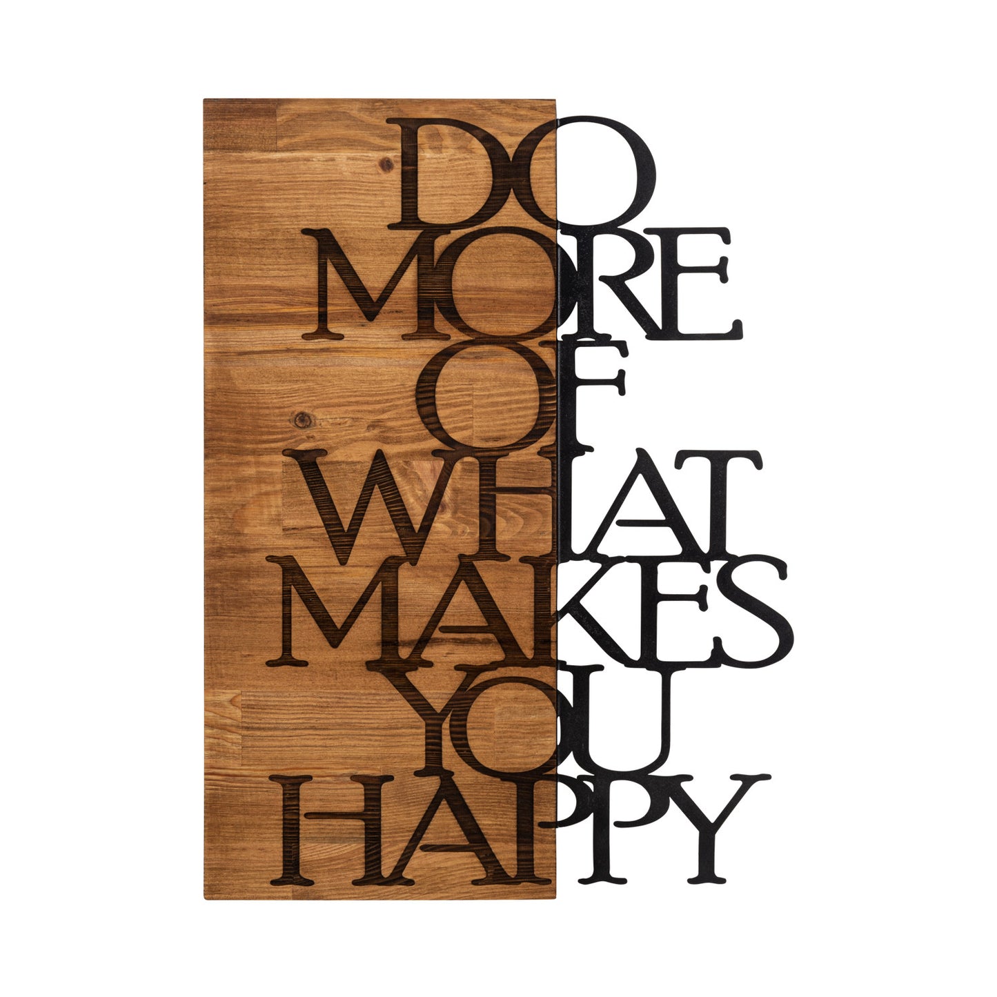 Zidna dekoracija drvena, Do More Of What Makes You Happy