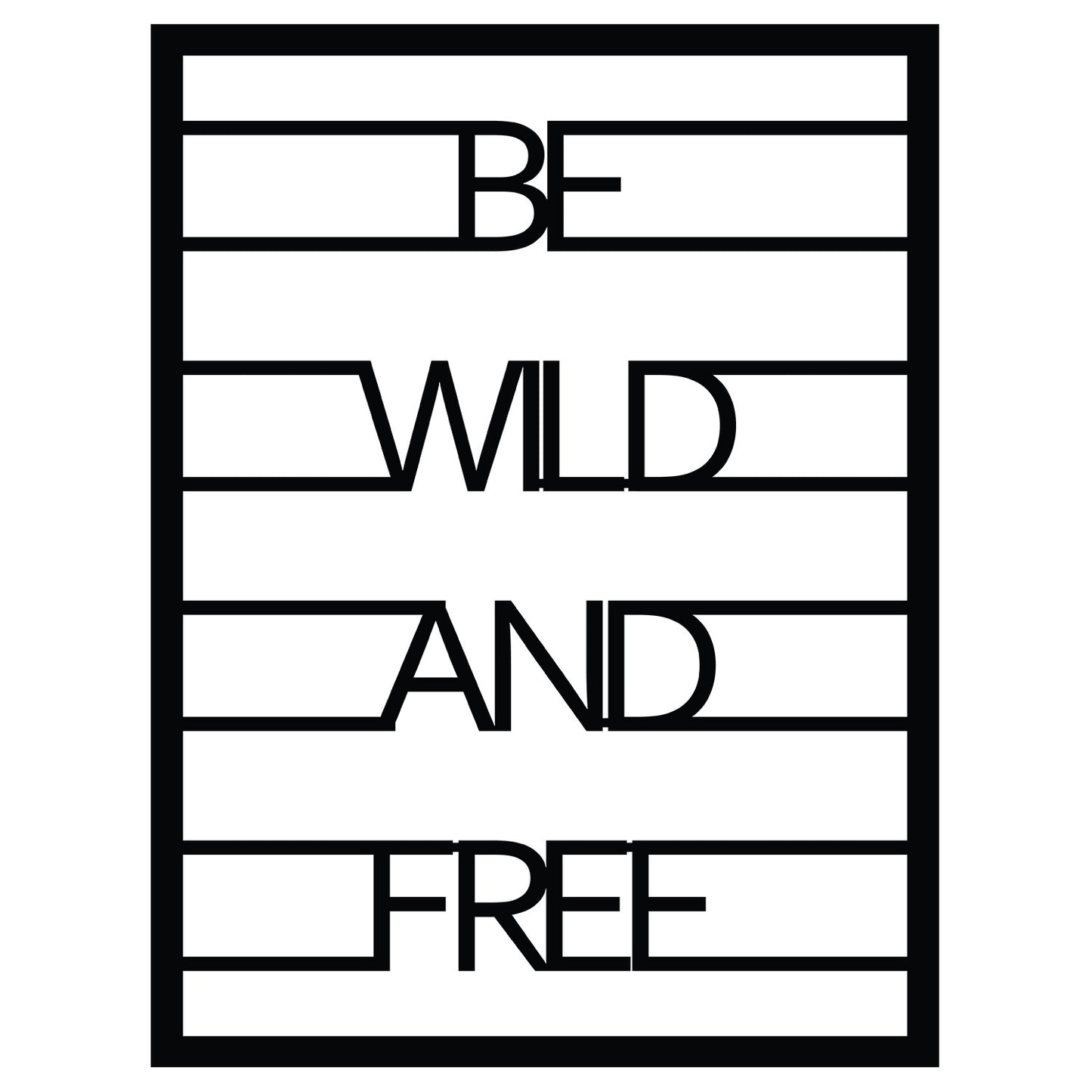 Metalna zidna dekoracija Be Wild And Free