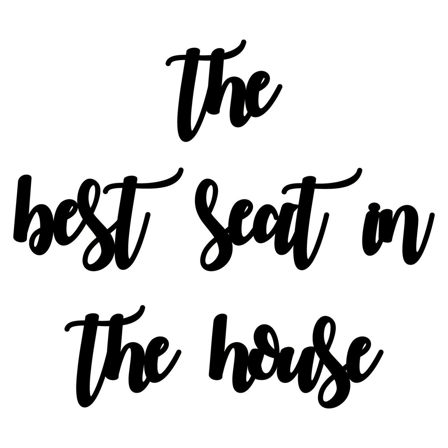 Ukrasni drveni zidni dodatak, The Best Seat İn The House