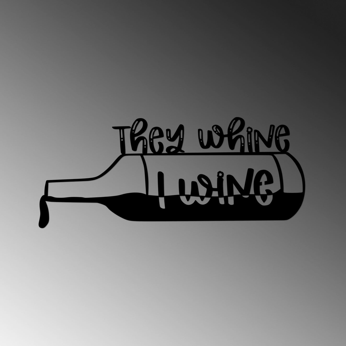 Metalna zidna dekoracija, They Whine I Wine