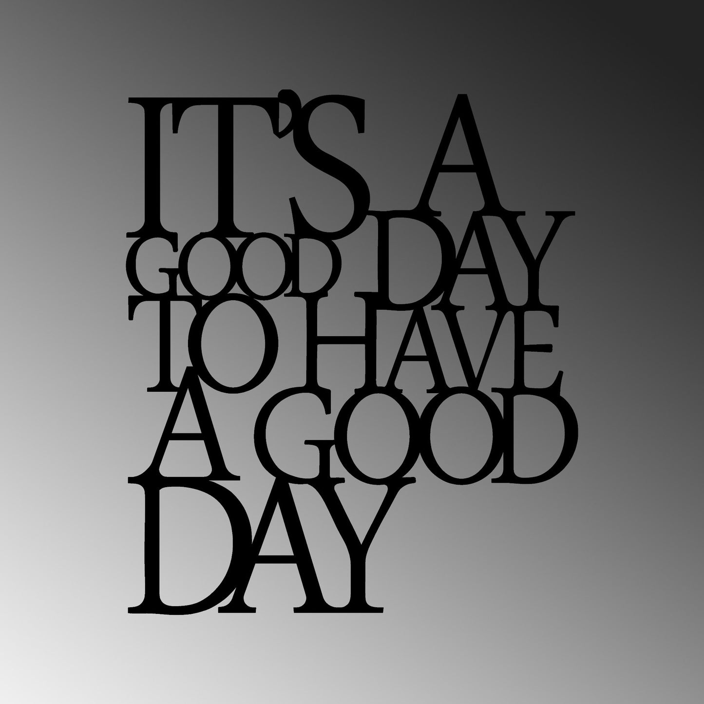 Metalna zidna dekoracija Its A Good Day To Have A Good Day 187