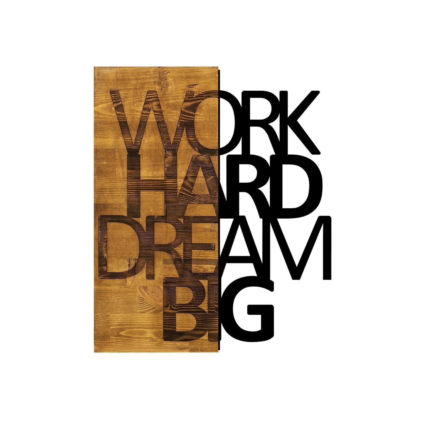 Ukrasni drveni zidni dodatak, Work Hard Dream Big