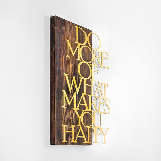 Drvena zidna dekoracija, Do More Of What Makes You Happy - Gold