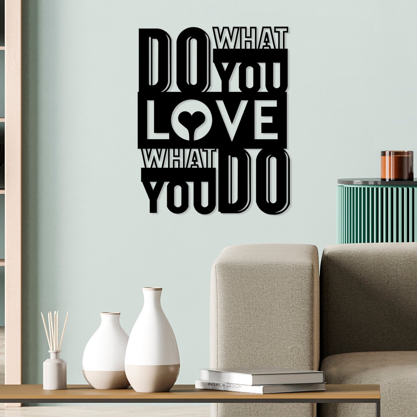 Metalna zidna dekoracija, What Do You Love