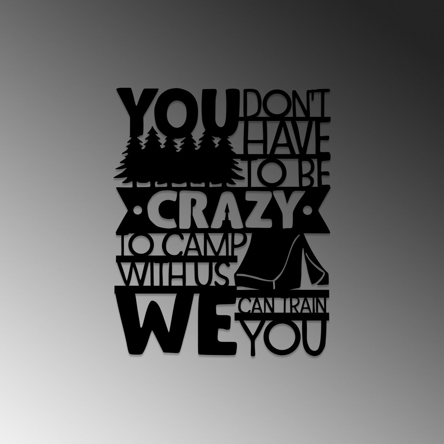 Metalna zidna dekoracija, Camp With Us